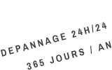 DEPANNAGE 24H/24 365 JOURS / AN